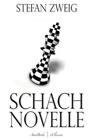 Schachnovelle – Stefan Zweig