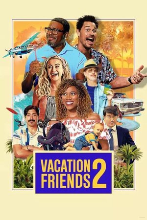 vacation friends 2 (2023)