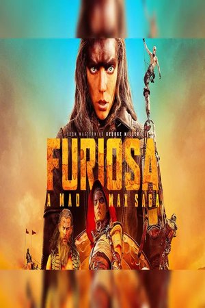 Furiosa: A Mad Max Saga (2024)