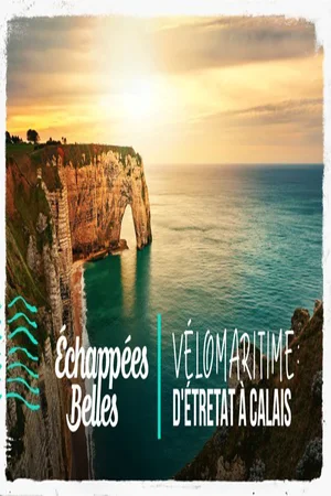 Échappées belles – Vélomaritime – d’Etretat à Calais